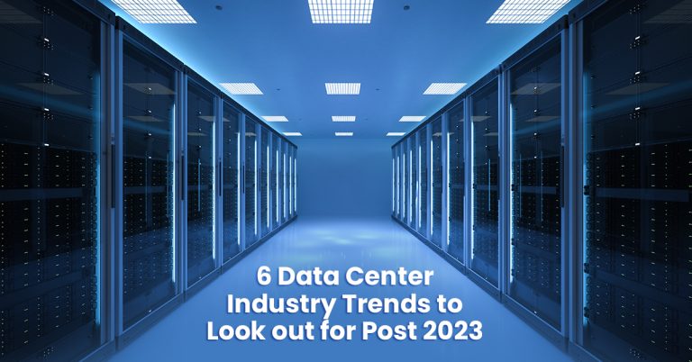 6 Data Center Industry Trends to Look out for Post 2023 – Data Center ...
