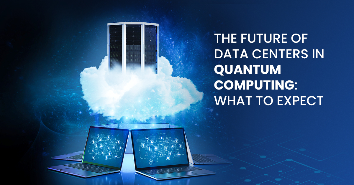 future of data center in quantum computing